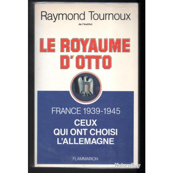 ambassadeur en france 1940-1944 le royaume d'o de raymond tournoux