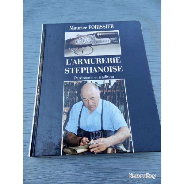 L'armurerie st�phanoise, patrimoine et tradition - Maurice Forissier