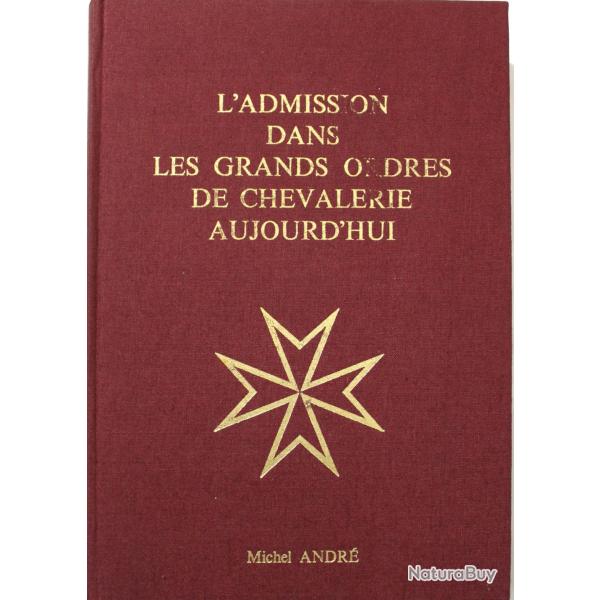 Livre L'admission dans les grands ordres de chevalerie aujourd'hui