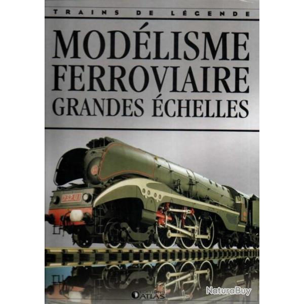 trains de l�gende mod�lisme ferroviaire grandes �chelles  �ditions atlas cartonn�