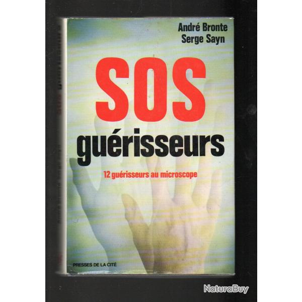 sos gurisseurs 12 gurisseurs au microscope de andr bronte et serge sayn