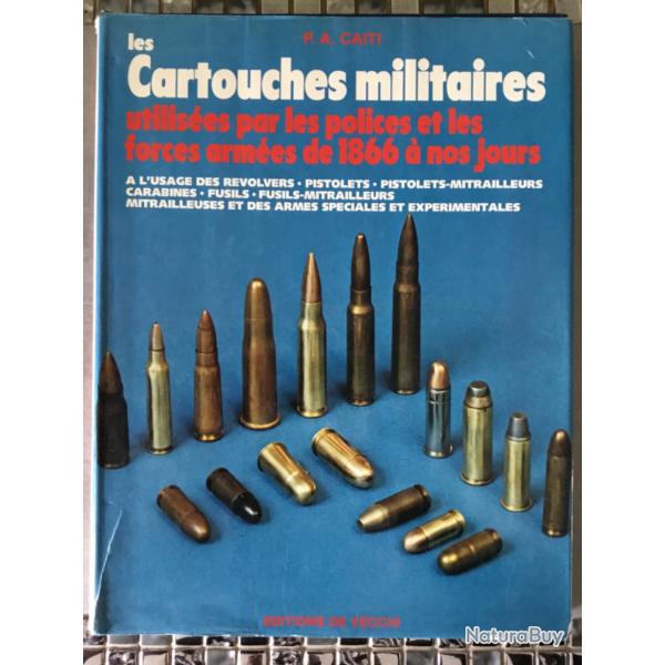 Livre Les Cartouches Militaires Police et forces Arm�es de 1866 � nos jours