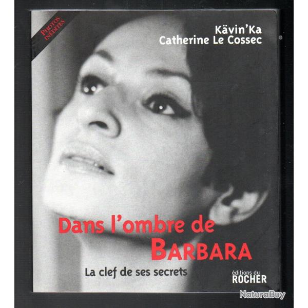 dans l'ombre de barbara la clefs de ses secrets de k�vin'ka catherine le cossec vari�t� fran�aise