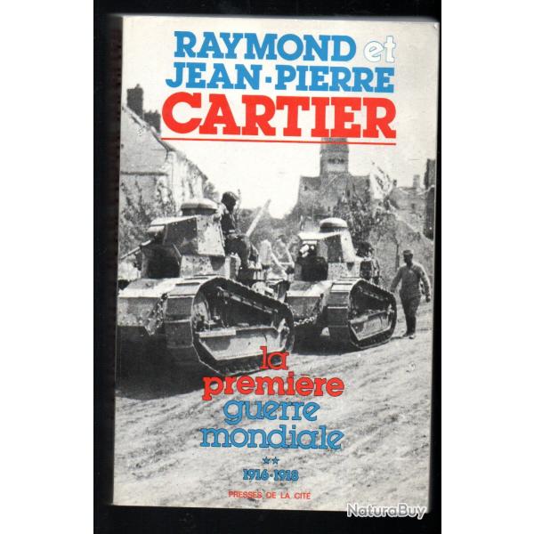 la premi�re guerre mondiale vol 2 1916-1918 de raymond et jean-pierre cartier