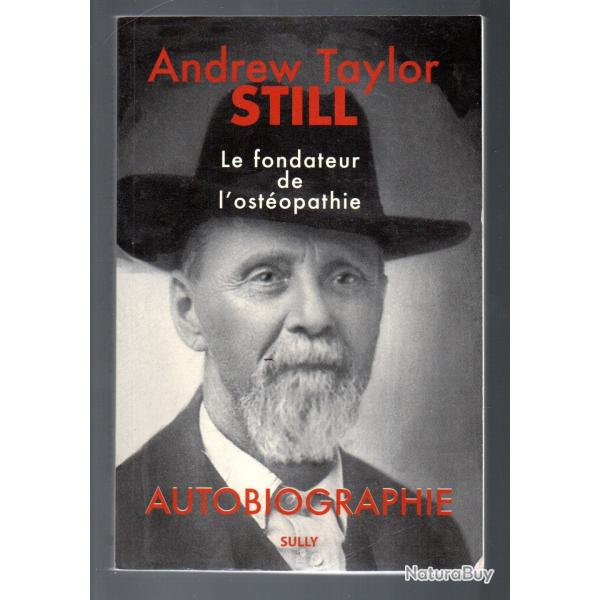 le fondateur de l'osth�opathie andrew taylor still autobiographie