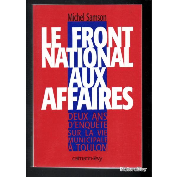le front national aux affaires deux ans d'enquete sur la vie municipale � toulon, michel samson
