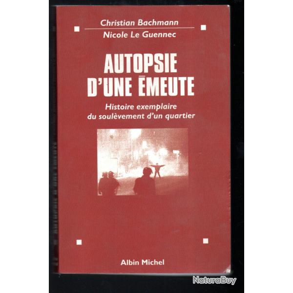 autopsie d'une �meute histoire exemplaire du soul�vement d'un quartier nord de melun