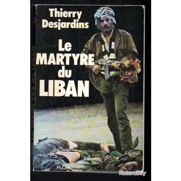 le martyre du liban de thierry desjardins