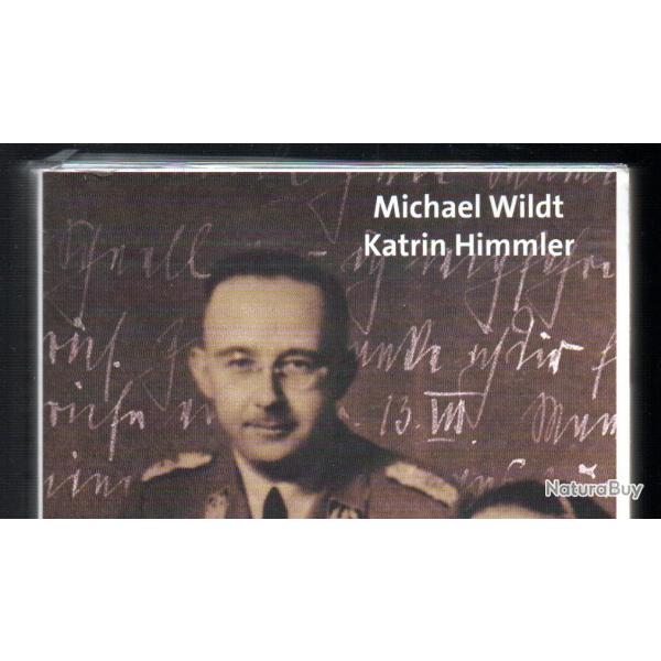 le chef de la police germanique d'apr�s sa correspondance avec sa femme 1927-1945 katrin H et m.wild