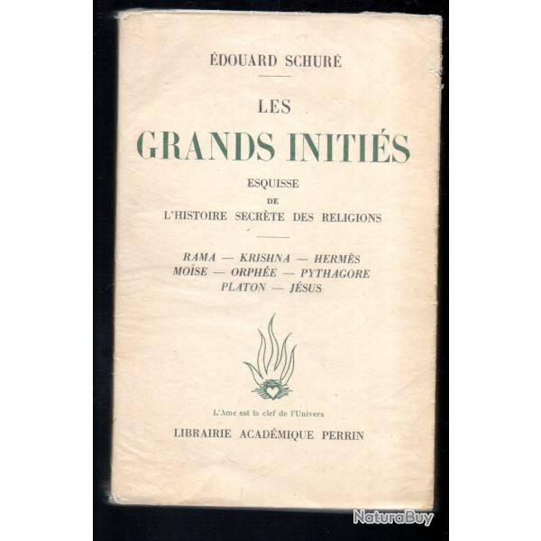 les grands initis esquisse de l'histoire secrte des religions d'douard schur , orphe, jsus,