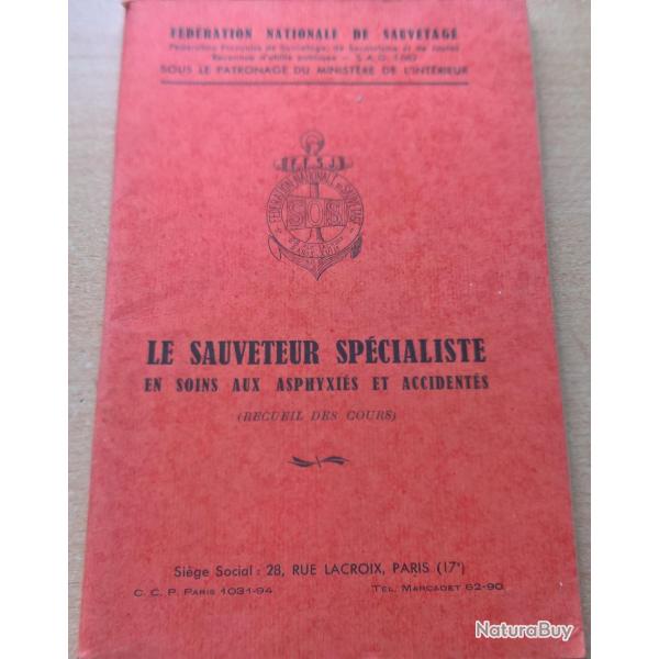 Livret "Le sauveteur sp�cialiste en soins aux asphyxi�s et accident�s