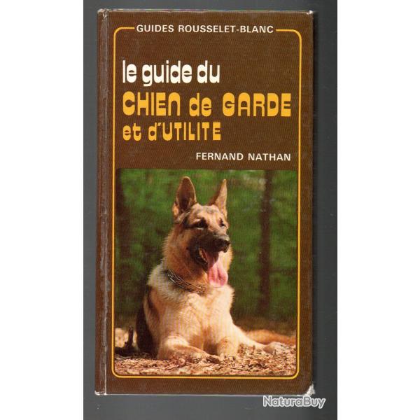 le guide du chien de garde et d'utilit� guides rousselet-blanc cartonn�