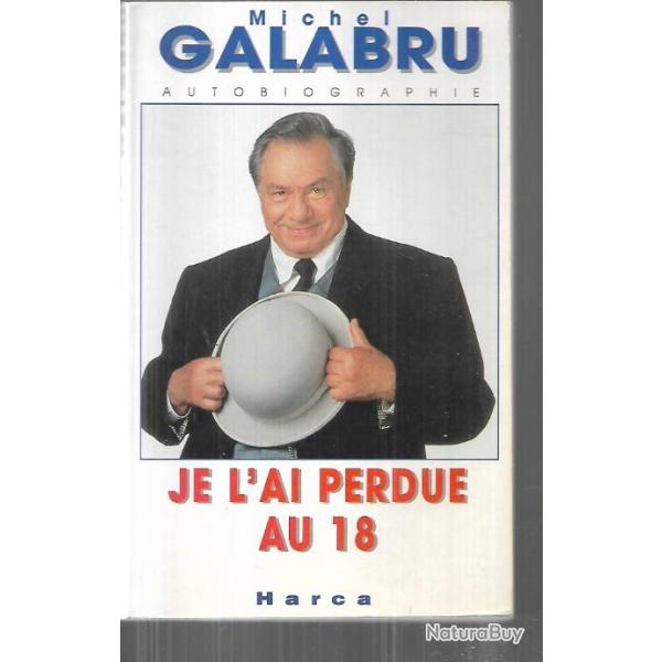 je l'ai perdue au 18 de michel galabru autobiographie gf