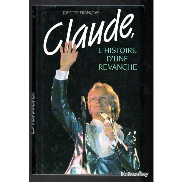 claude l'histoire d'une revanche de josette fran�ois