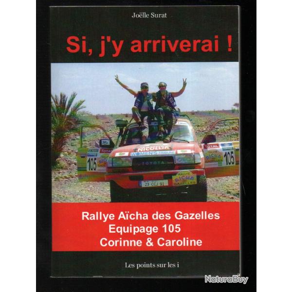 si,j'y arriverai! rallye aicha des gazelles �quipage 105 corinne et caroline de joelle surat toyota