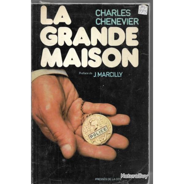 la grande maison de charles chenevier , police  , suret nationale, gf