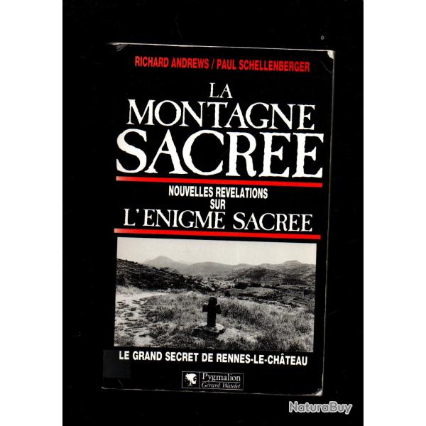 la montagne sacr�e le grand secret de rennes le chateau, nouvelles r�v�lations l'�nigme sacr�e de