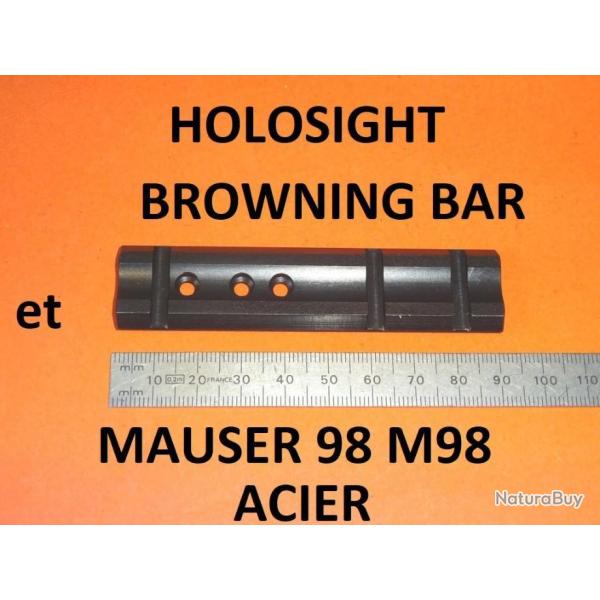 embase HOLOSIGHT NEUVE ACIER carabines BROWNING BAR et MAUSER M98 - VENDU PAR JEPERCUTE (HUA110)