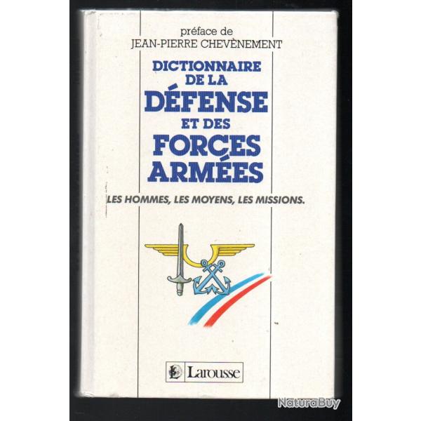 dictionnaire de la d�fense et des forces arm�es , les hommes, les moyens , les missions