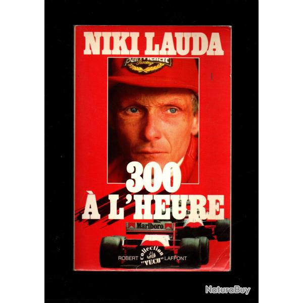 niki lauda 300 � l'heure , formule 1 , course automobile