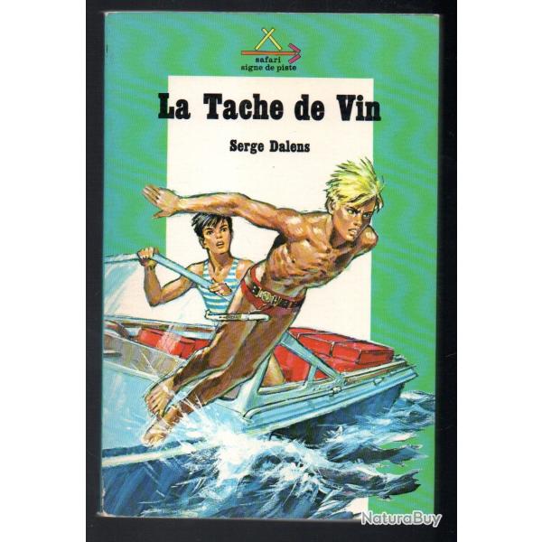 la tache de vin de serge dalens le nouveau signe de piste 32 , scout , scoutisme gf