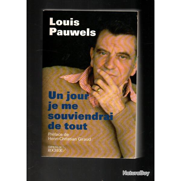 un jour je me souviendrai de tout de louis pauwels