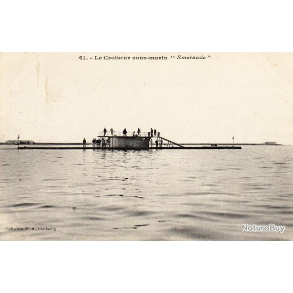 CPA - Marine de Guerre - Le Croiseur sous - marin  " Emeraude " N�1579