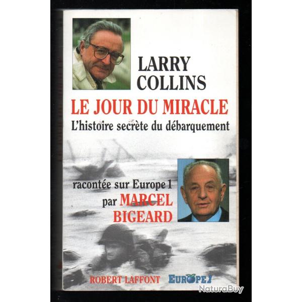le jour du miracle l'histoire secr�te du d�barquement larry collins europe 1 avec marcel bigeard
