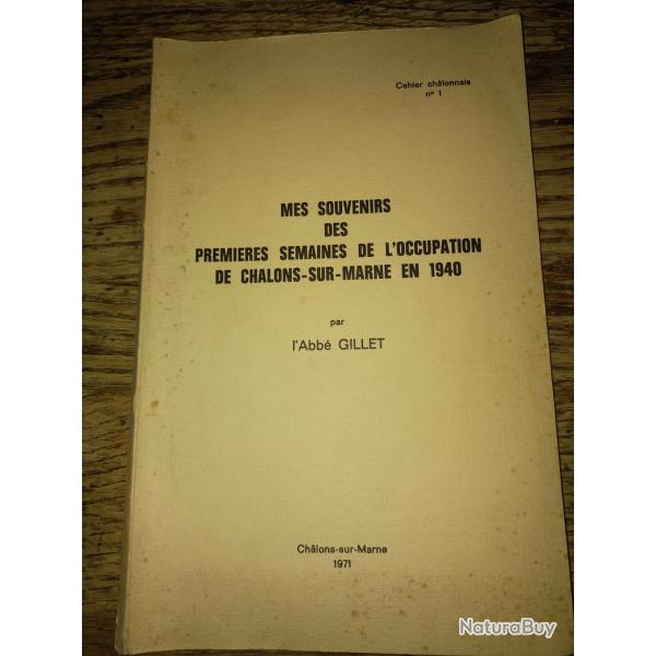 Mes souvenirs des premires semaines de l occupation de Chlons sur marne en 1940 par l abb Gillet