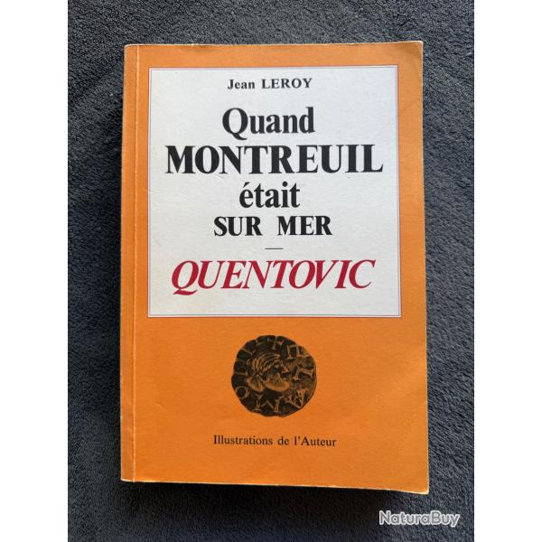 QUAND MONTREUIL TAIT SUR MER - QUENTOVIC - JEAN LEROY - 1979 - REGIONALISME - HISTOIRE