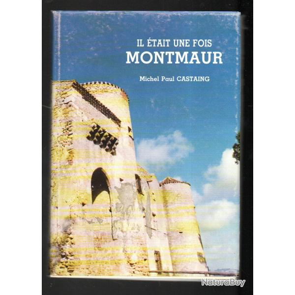 il �tait une fois montmaur de michel paul castaing aude, occitanie ,