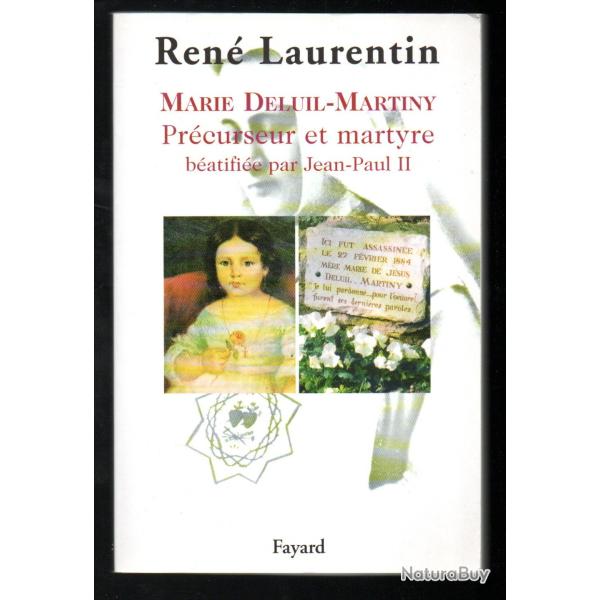 marie deluyiul martiny pr�curseur et martyre beatifi� par jen-paul II ren� laurentin la sainte de ma