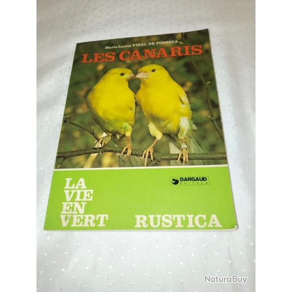 Les canaris,guide rustica la vie en vert