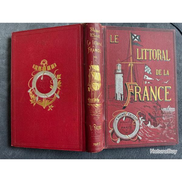 LE LITTORAL DE LA FRANCE - DE DUNKERQUE AU MONT SAINT-MICHEL -  CH.F AUBERT - 1887 - REGIONALISME