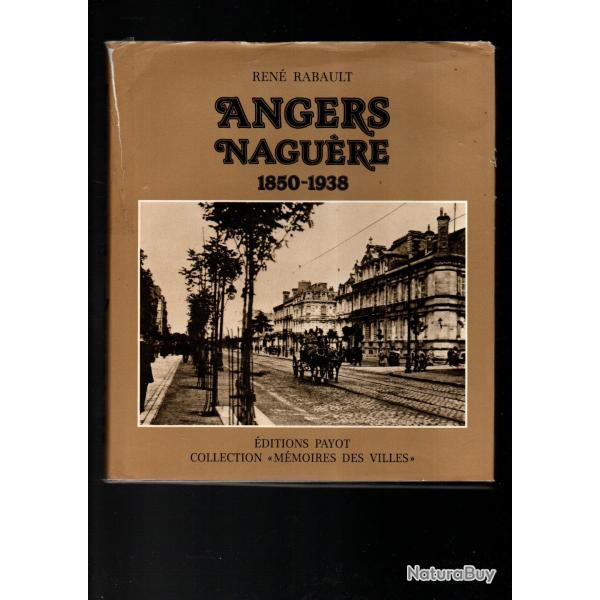 angers nagu�re 1850-1938 de ren� rabault 147 photos