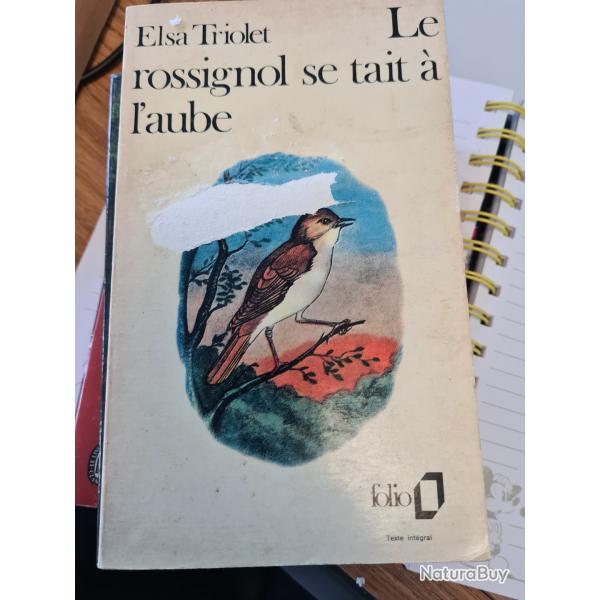 Le rossignol se tait a l'aube Elsa Triolet folio