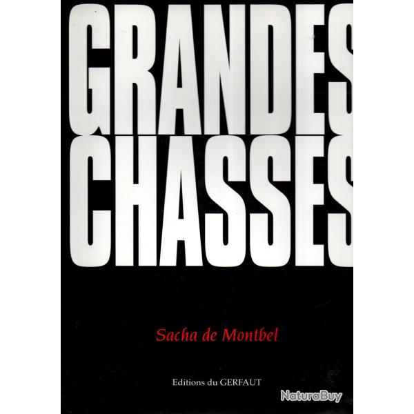 grandes chasses de sacha de montbel bongo, ours , buffles, lions, bliers mongols, ours polaire, l