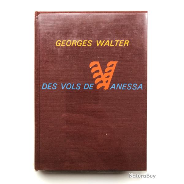 Livre: Georges Walter, Des Vols de Vanessa
