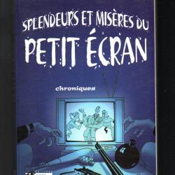 splendeurs et mis&egrave;res du petit &eacute;cran de guy carlier chroniques