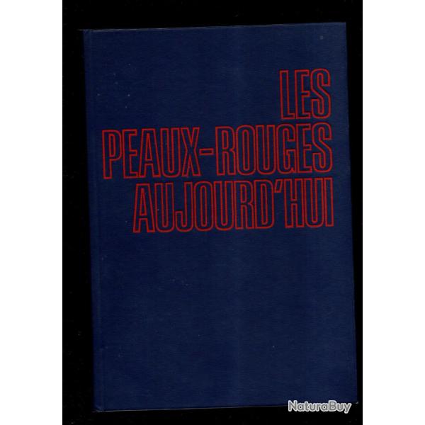 les peaux-rouges aujourd'hui de jean raspail , indiens d'am�rique