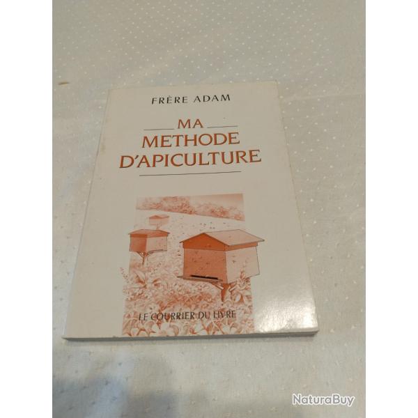 Fr�re Adam,ma m�thode d'apiculture
