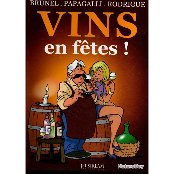 vins en ftes ! de brunel papagalli et rodrigue en bd