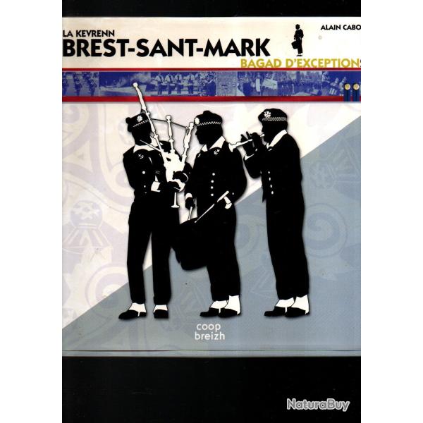 La Kevrenn Brest Sant Mark - Bagad d'exceptions de alain cabon