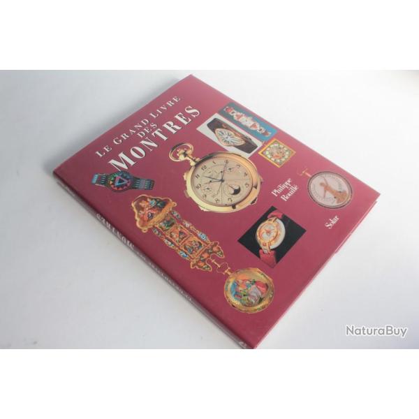 Le grand Livre des Montres Philippe Rouill 1991