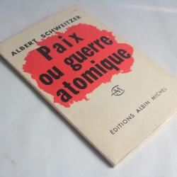 Livre Paix ou guerre atomique Albert Schweitzer 1958