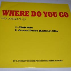 Vinyle 33T   House music - No Mercy ?- Where Do You Go