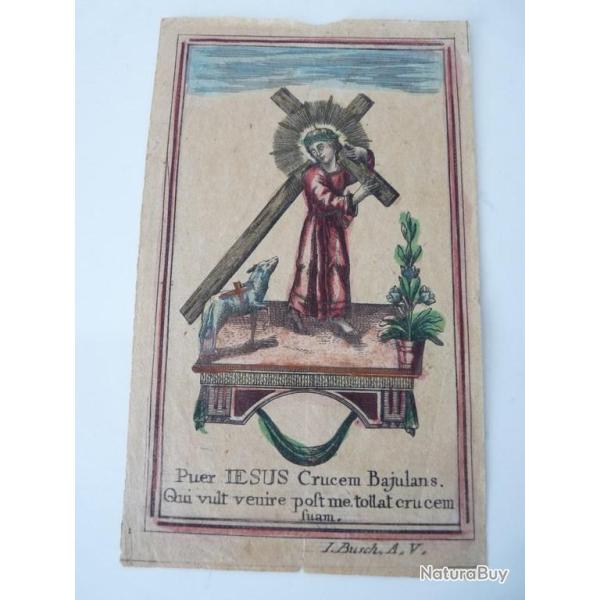 Image religieuse XVIIIe/XIXe sicle  Jesus Cruceum Bajulans