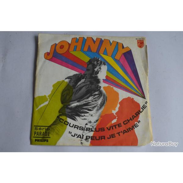 45 Tours Johnny ?- Cours Plus Vite Charlie / J'Ai Peur Je T'Aime 1968