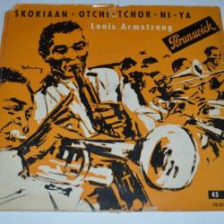 Vinyle 45T Jazz Louis Armstrong ?- Skokiaan / Otchi-Tchor-Ni-Ya