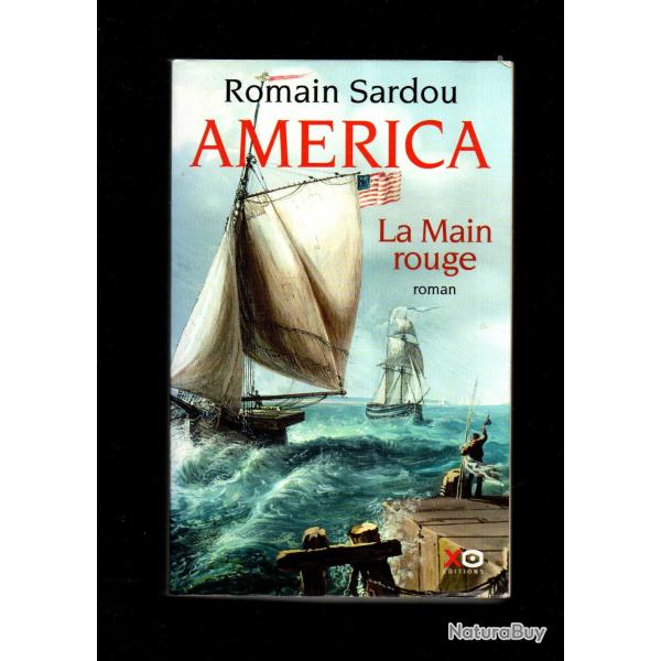 america la main rouge de romain sardou roman historique